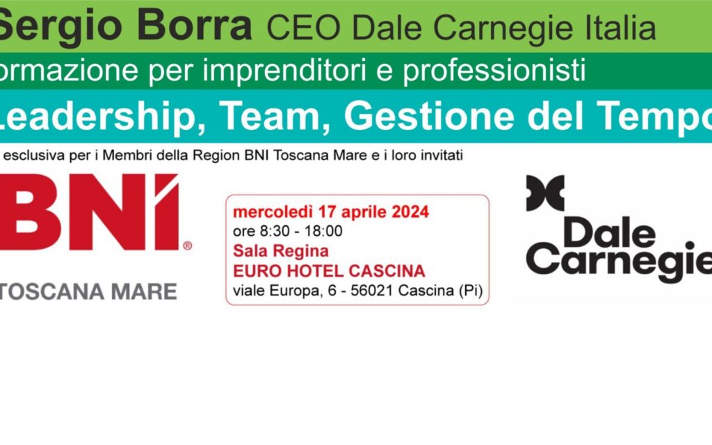 BNI Toscana Mare: “Leadership, Team, Gestione del Tempo”  Sergio Borra (Ceo Dale Canergie)